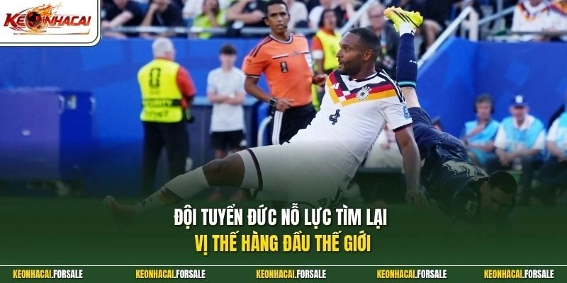 Đội tuyển Đức nỗ lực tìm lại vị thế hàng đầu thế giới