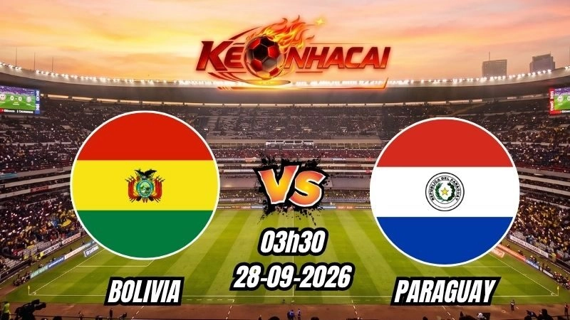 Soi kèo nhà cái Bolivia vs Paraguay 03h30 – 28/09/2026