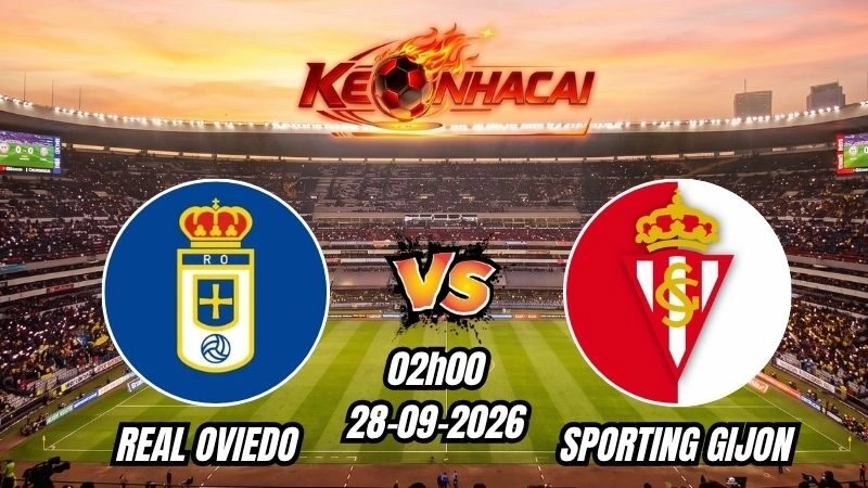 Soi kèo nhà cái Real Oviedo vs Sporting Gijon 02h00 – 28/09/2026